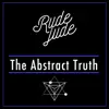 Rude Jude - The Abstract Truth - Single
